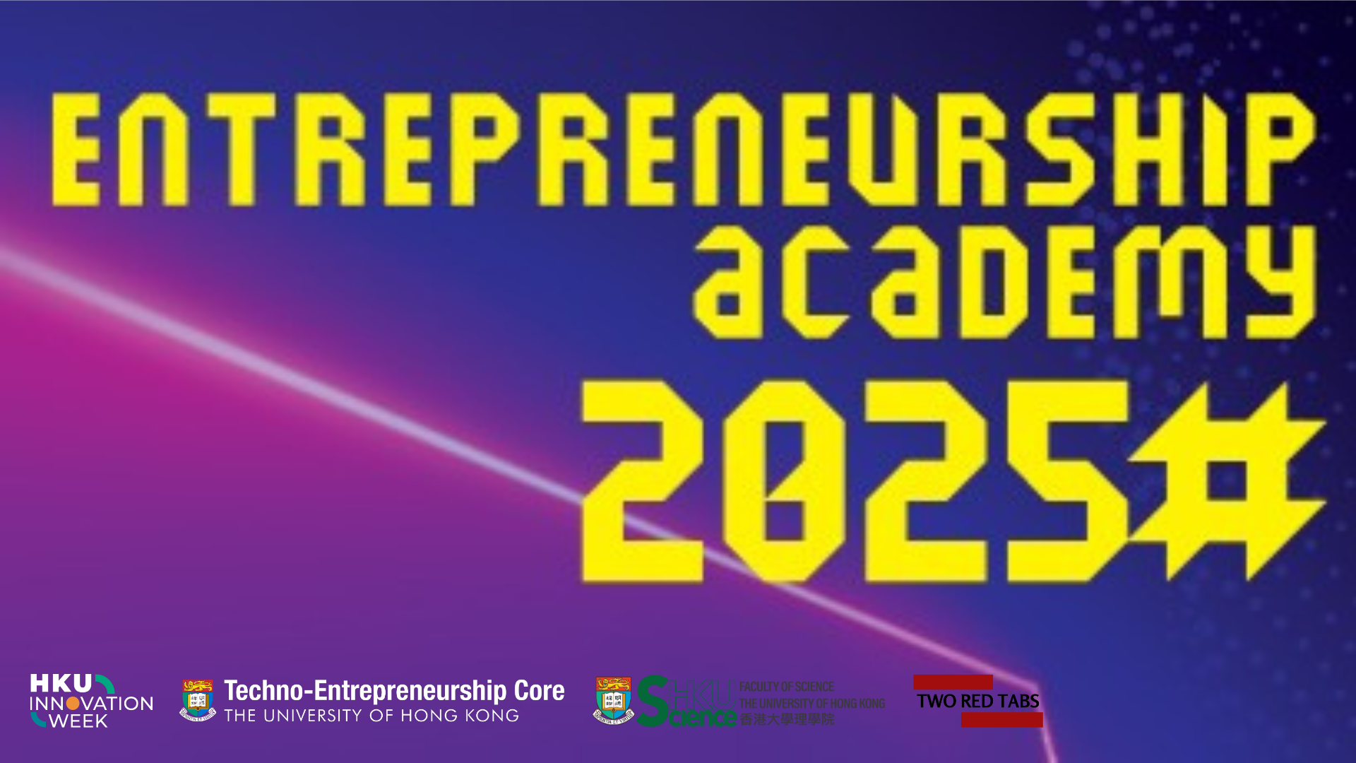Entrepreneurship Academy 2025 x ENTR2001 (Special Session)