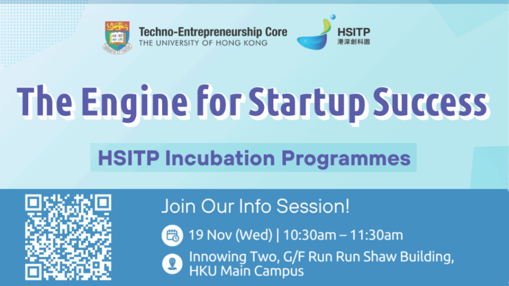 The Engine for Startup Success – HSITP Incubation Programmes: Info session at HKU