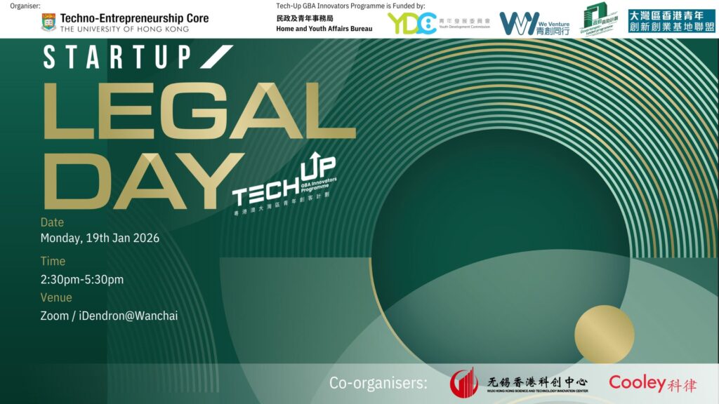 Tech Up X HKU Startup Legal Day X Cooley Mastering Legal Strategies: Key Agreements Every Startup Must Know