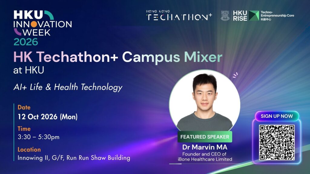 HK Techathon+ Campus Mixer at HKU